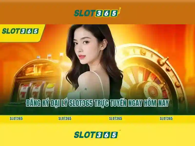 Slot365 - Nền tảng trò chơi máy đánh bạc trực tuyến đáng tin cậy