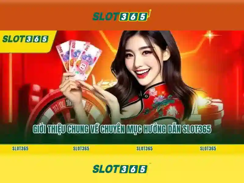 Slot365: Khám phá nền tảng chơi slot trực tuyến