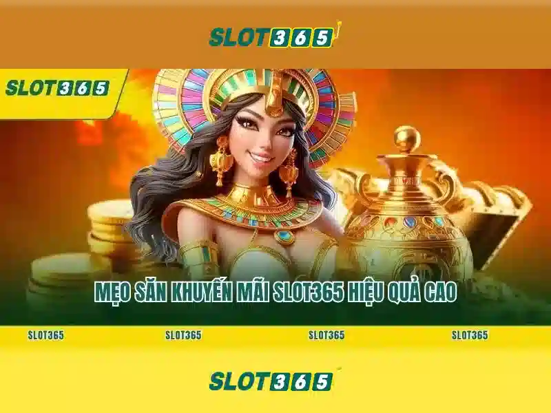 Slot365 - Khám phá thế giới máy xèng trực tuyến