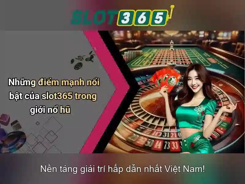 Các tính năng nổi bật của Slot365 Các tính năng nổi bật của Slot365